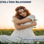 Life After a Toxic Relationship